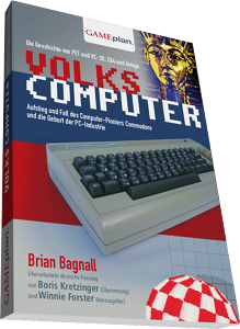 Volkscomputer - Aufstieg und Fall des Computer-Pioniers Commodore Volkscomputer - Aufstieg und Fall des Computer-Pioniers Commodore