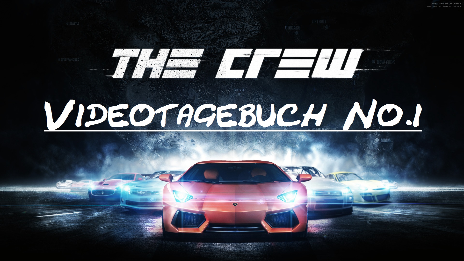 The Crew - Videotagebuch No.1