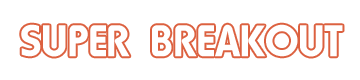 Super Breakout