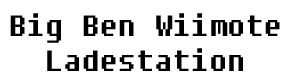 Big Ben Wiimote Ladestation