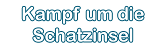 Kampf um die Schatzinsel