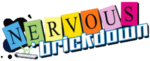 Nervous Brickdown