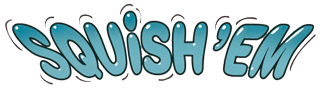 Squish 'em