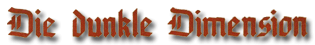 Die Dunkle Dimension