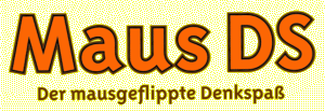 Maus DS - der mausgeflippte Denkspaß