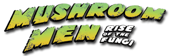 Mushroom Men - Aufstand der Pilze